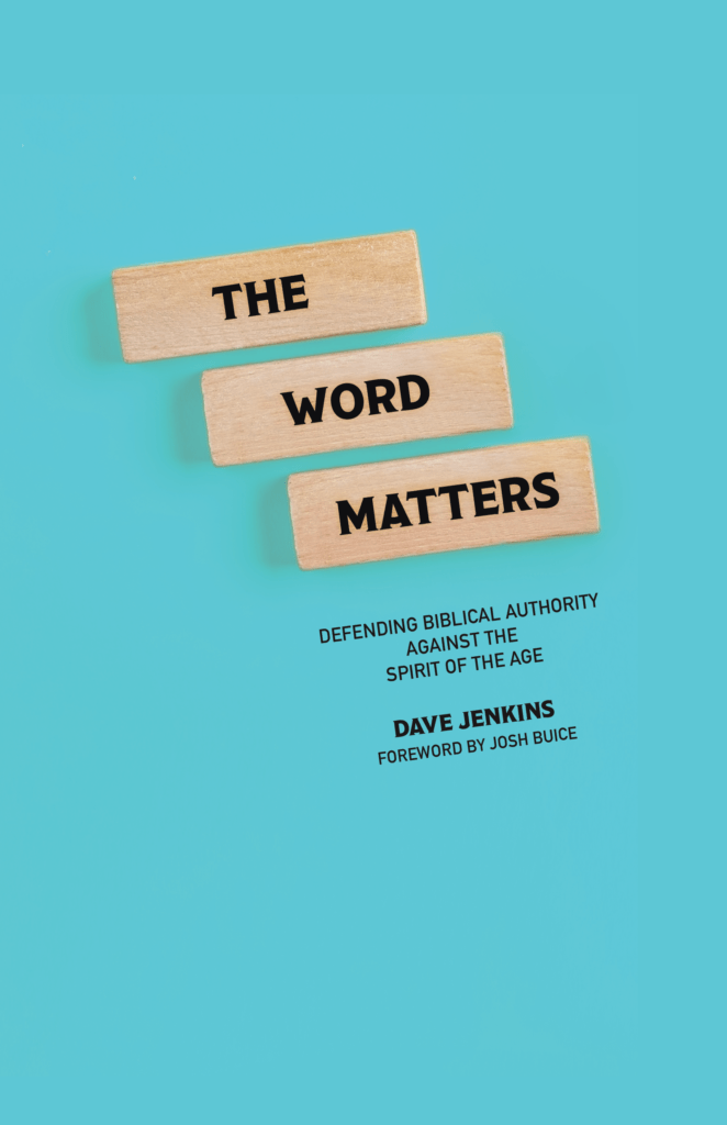 The Word Matters: Defending Biblical Authority Against the Spirit of the Age 1