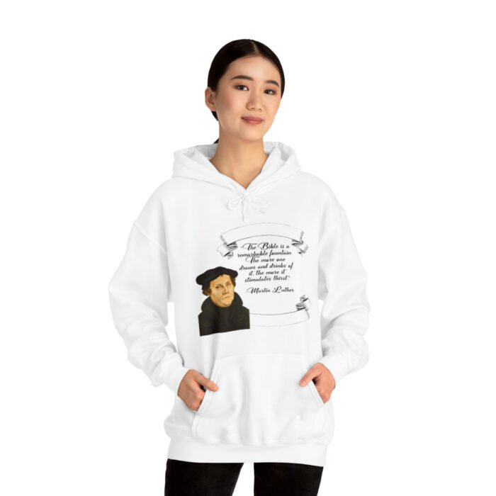 The Bible is a Remarkable Fountain - Martin Luther - Unisex Heavy Blend™ Hooded Sweatshirt 14