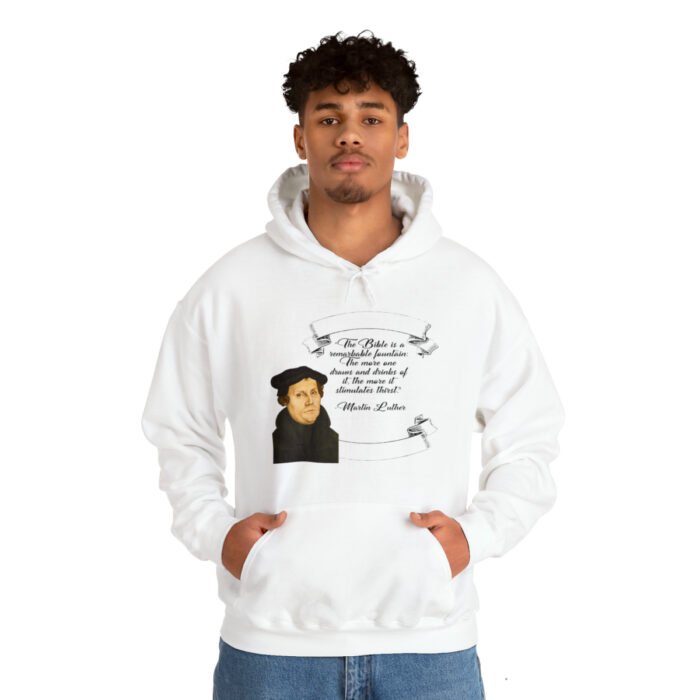 The Bible is a Remarkable Fountain - Martin Luther - Unisex Heavy Blend™ Hooded Sweatshirt 15