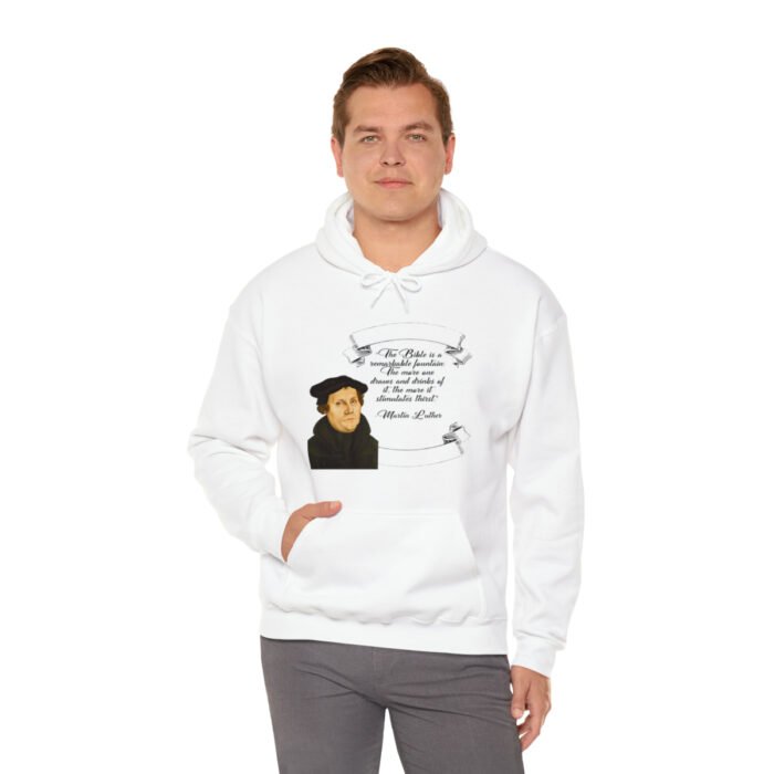 The Bible is a Remarkable Fountain - Martin Luther - Unisex Heavy Blend™ Hooded Sweatshirt 17