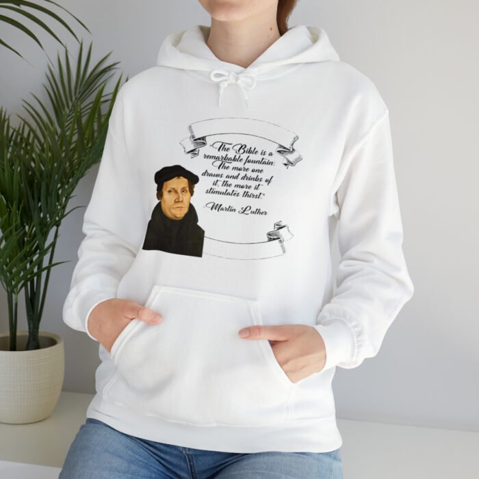 The Bible is a Remarkable Fountain - Martin Luther - Unisex Heavy Blend™ Hooded Sweatshirt 18
