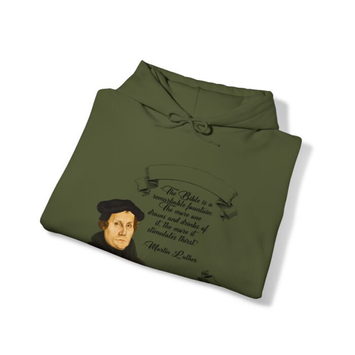 The Bible is a Remarkable Fountain - Martin Luther - Unisex Heavy Blend™ Hooded Sweatshirt 40