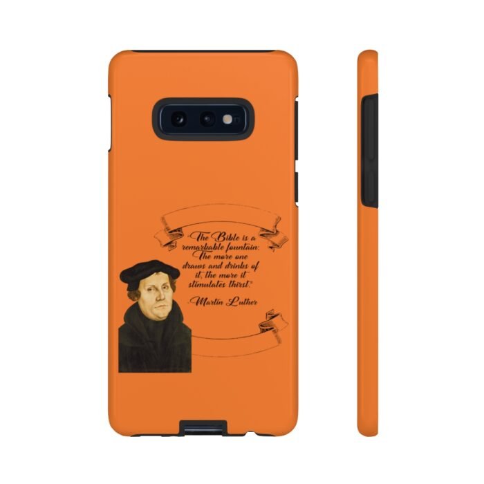 The Bible is a Remarkable Fountain - Martin Luther - Orange - Samsung Galaxy Tough Cases 7