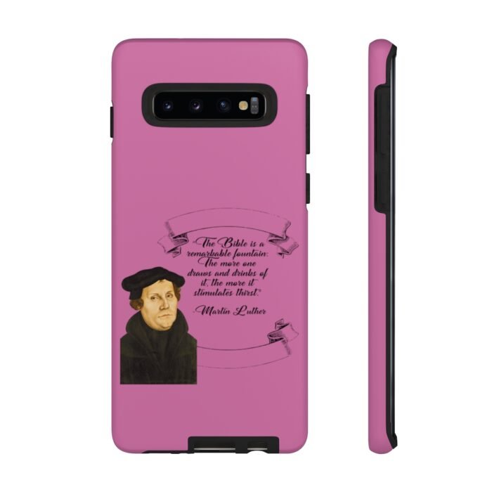 The Bible is a Remarkable Fountain - Martin Luther - Pink - Samsung Galaxy Tough Cases 6