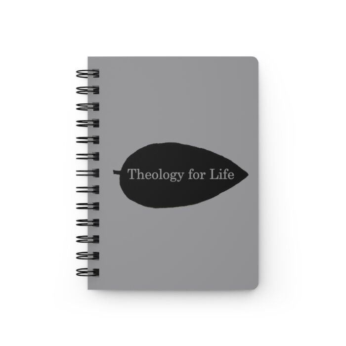 Theology for Life - Gray - Spiral Bound Journal 2