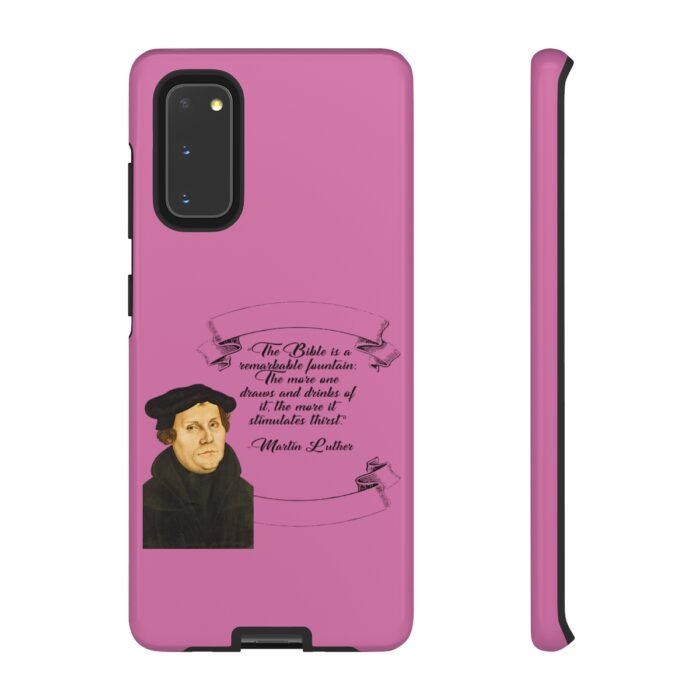 The Bible is a Remarkable Fountain - Martin Luther - Pink - Samsung Galaxy Tough Cases 59