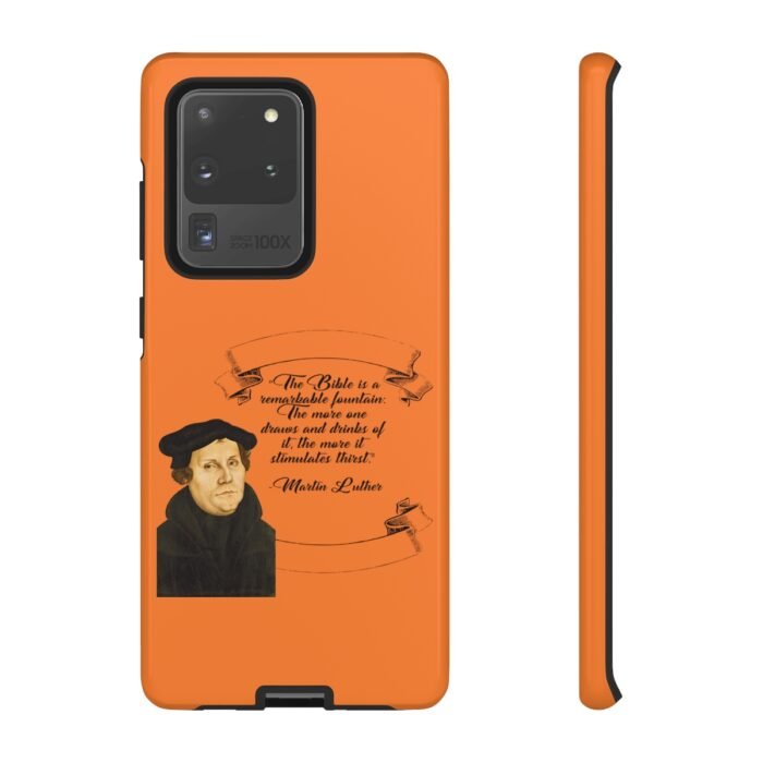 The Bible is a Remarkable Fountain - Martin Luther - Orange - Samsung Galaxy Tough Cases 63