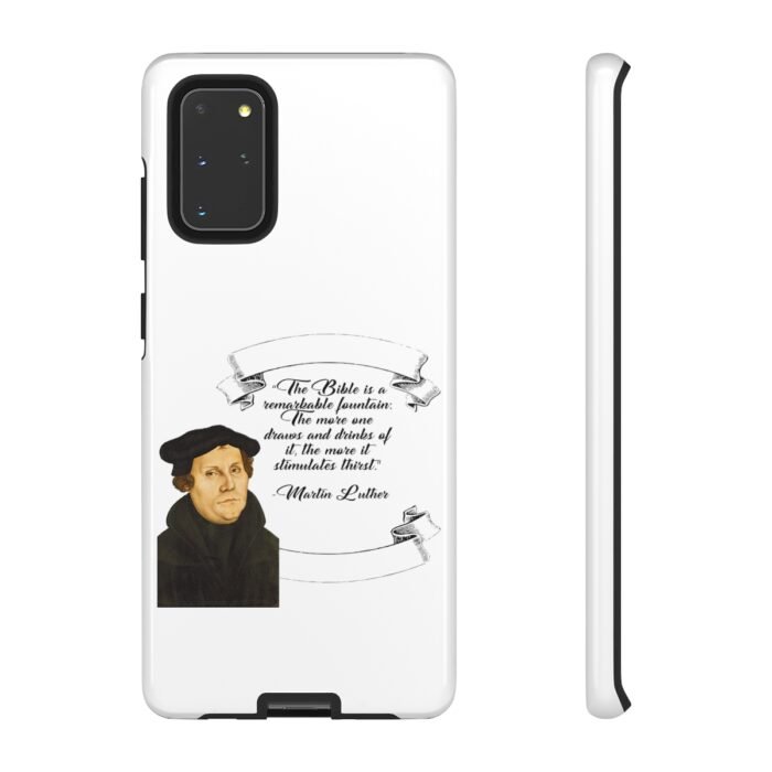 The Bible is a Remarkable Fountain - Martin Luther - White - Samsung Galaxy Tough Cases 61