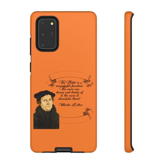 The Bible is a Remarkable Fountain - Martin Luther - Orange - Samsung Galaxy Tough Cases 61