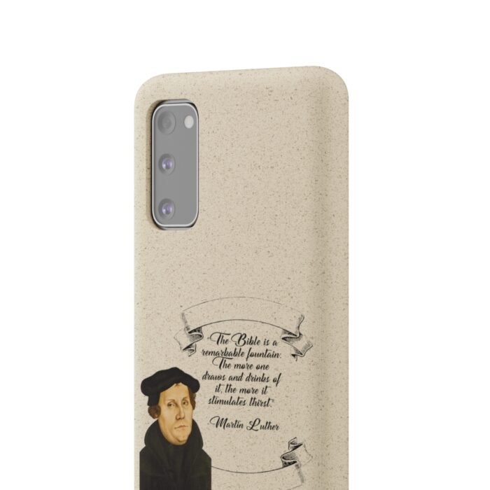 The Bible is a Remarkable Fountain - Martin Luther - Samsung Galaxy Biodegradable Cases 69