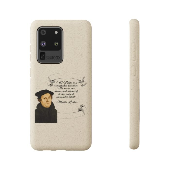 The Bible is a Remarkable Fountain - Martin Luther - Samsung Galaxy Biodegradable Cases 76
