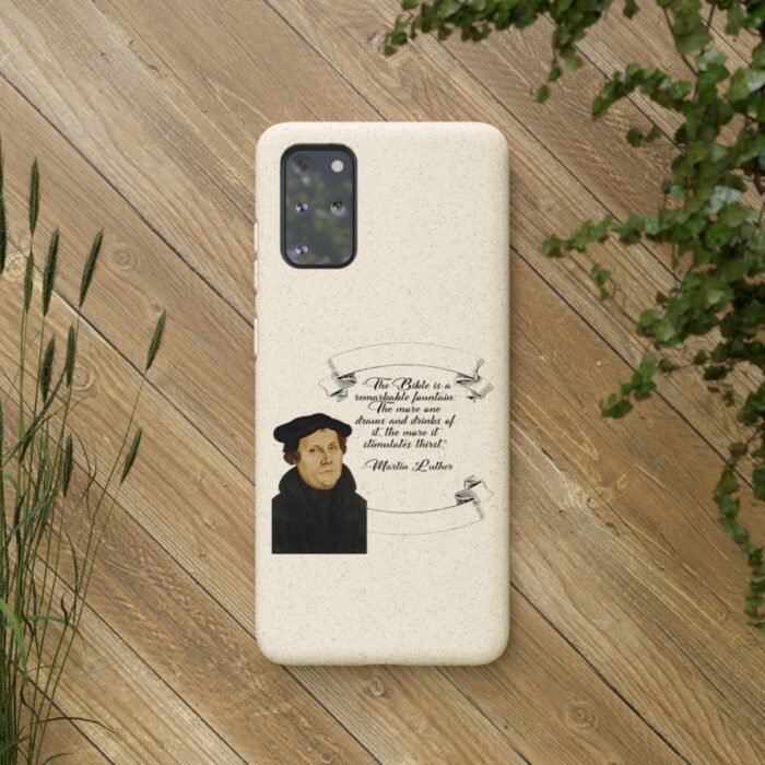 The Bible is a Remarkable Fountain - Martin Luther - Samsung Galaxy Biodegradable Cases 73