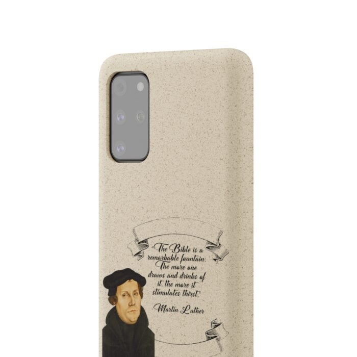 The Bible is a Remarkable Fountain - Martin Luther - Samsung Galaxy Biodegradable Cases 74