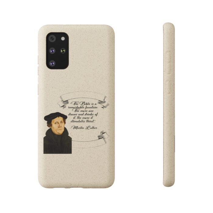 The Bible is a Remarkable Fountain - Martin Luther - Samsung Galaxy Biodegradable Cases 71