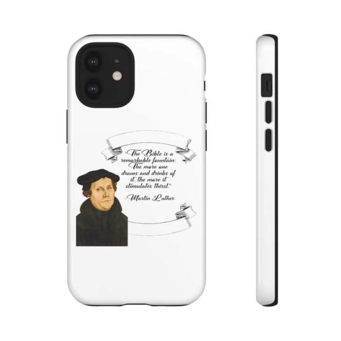 The Bible is a Remarkable Fountain - Martin Luther - White - iPhone Tough Cases 73