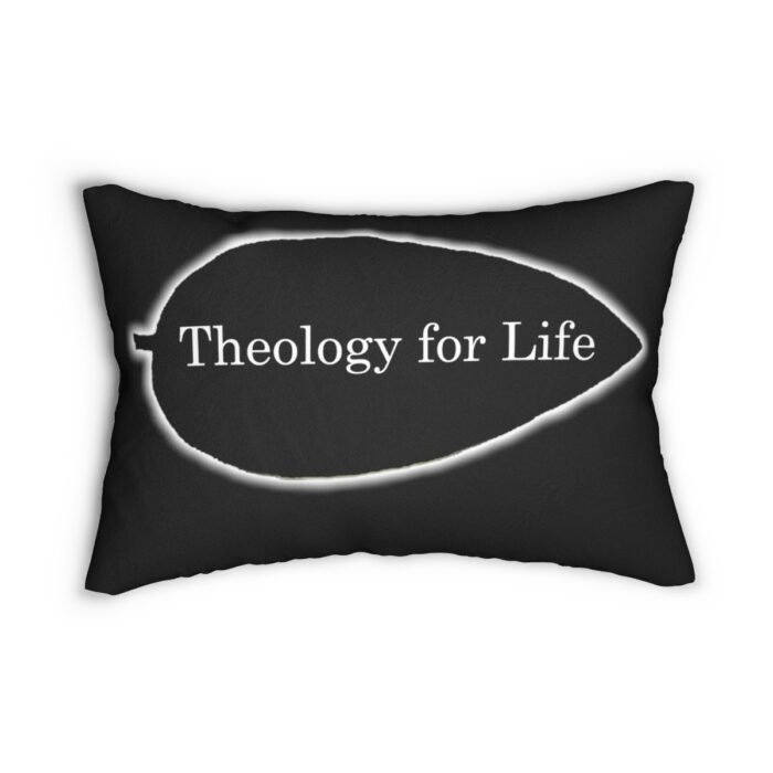 Theology for Life - Black - Spun Polyester Lumbar Pillow 2
