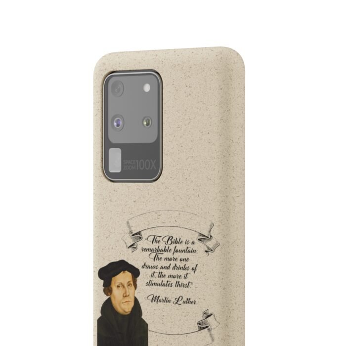 The Bible is a Remarkable Fountain - Martin Luther - Samsung Galaxy Biodegradable Cases 97