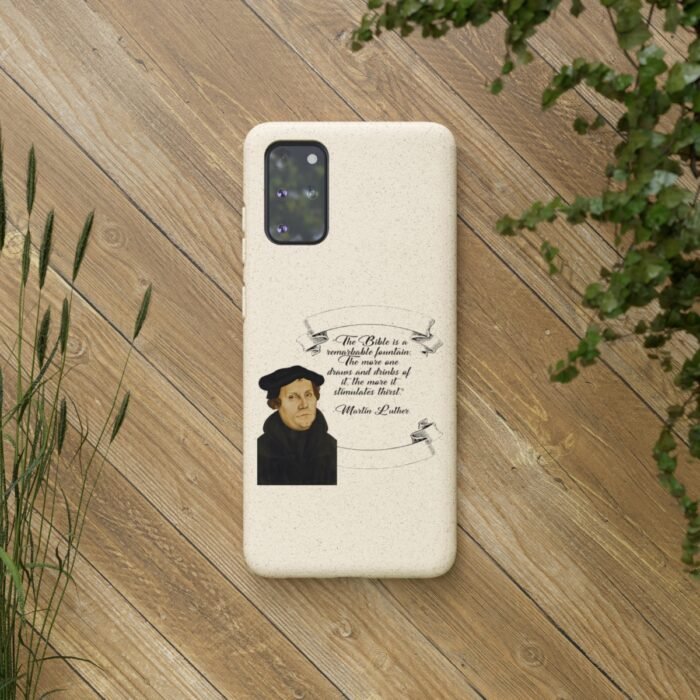 The Bible is a Remarkable Fountain - Martin Luther - Samsung Galaxy Biodegradable Cases 83