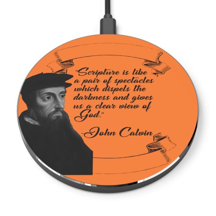Scripture is Like a Pair of Spectacles - Calvin - Orange Wireless Charger 1