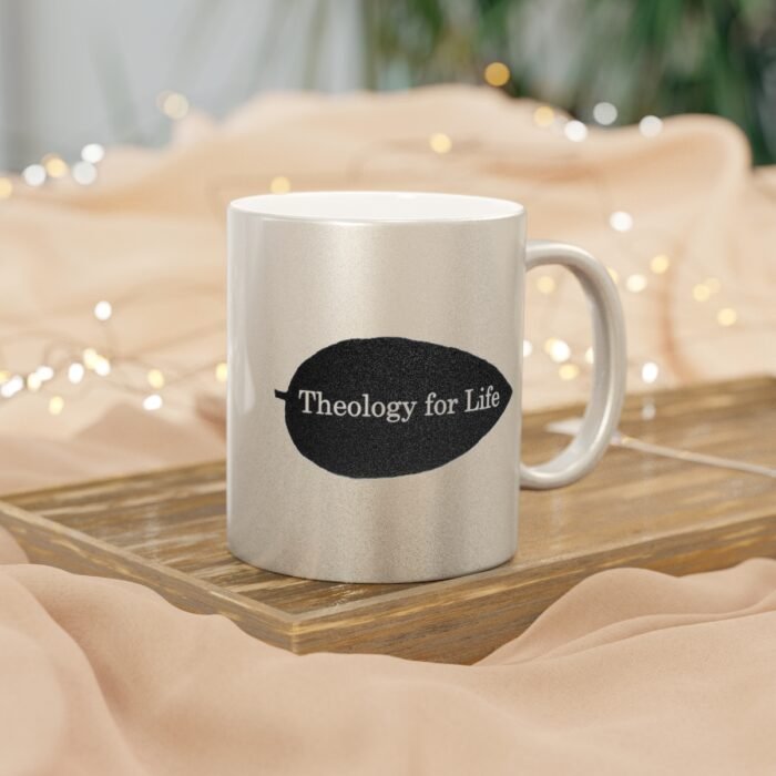Theology for Life - Metallic Mug (SilverGold) 9