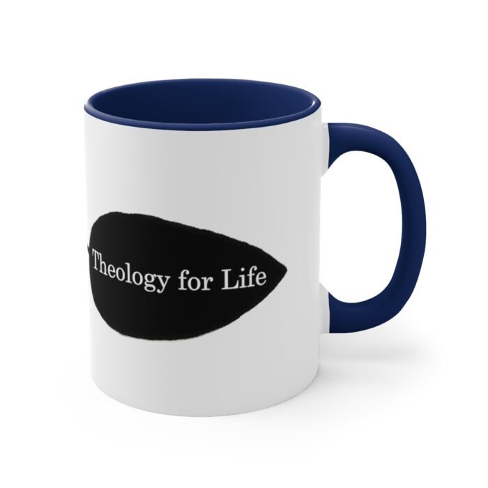 Theology for Life - White - Accent Coffee Mug, 11oz 11
