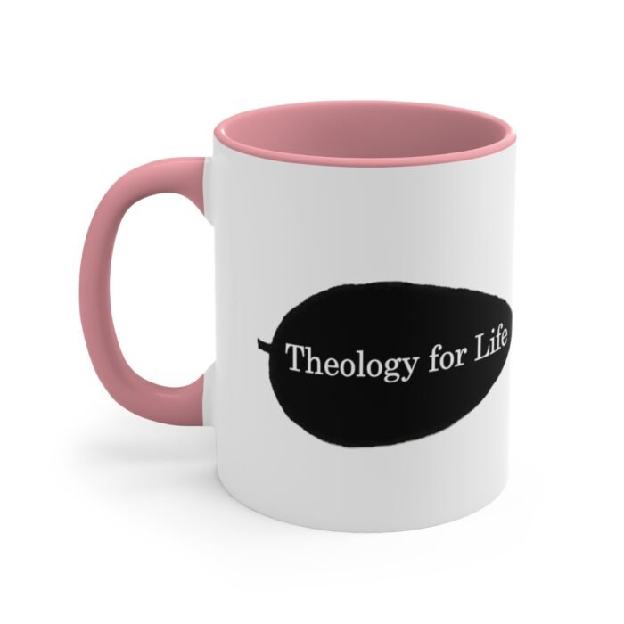 Theology for Life - White - Accent Coffee Mug, 11oz 18