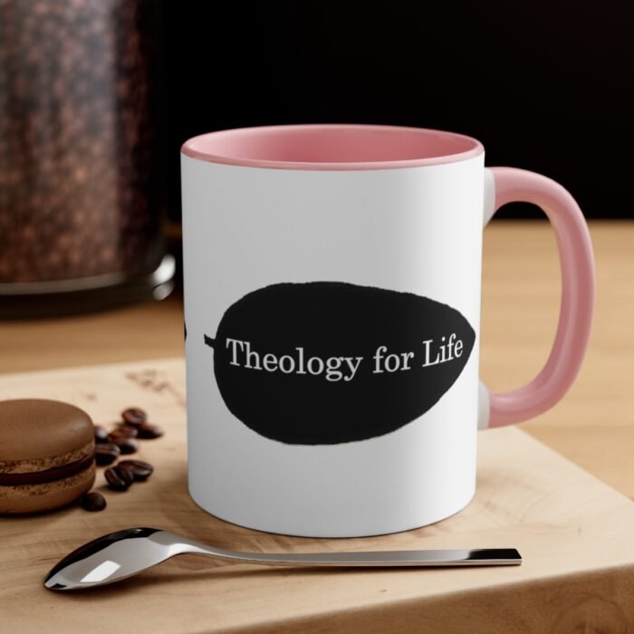 Theology for Life - White - Accent Coffee Mug, 11oz 20