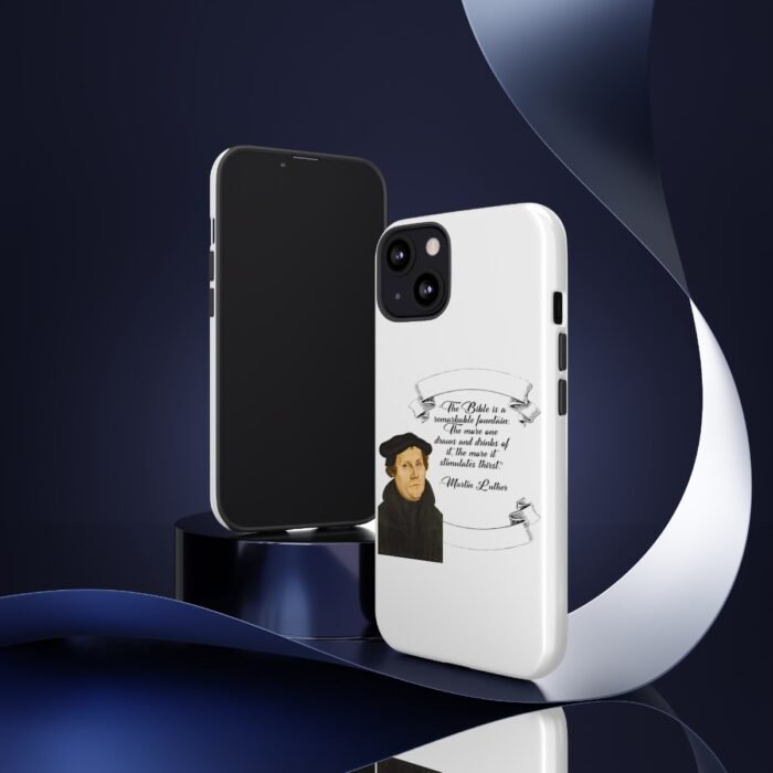 The Bible is a Remarkable Fountain - Martin Luther - White - iPhone Tough Cases 56