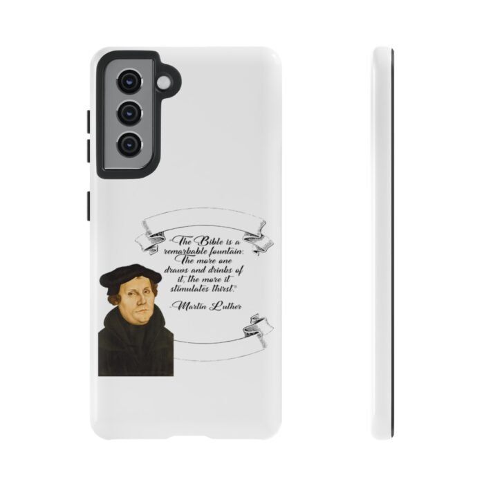The Bible is a Remarkable Fountain - Martin Luther - White - Samsung Galaxy Tough Cases 43