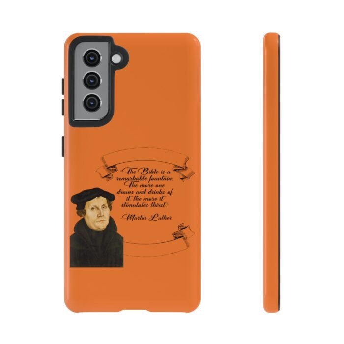 The Bible is a Remarkable Fountain - Martin Luther - Orange - Samsung Galaxy Tough Cases 43
