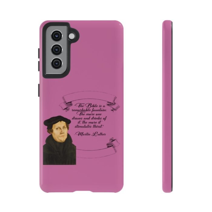 The Bible is a Remarkable Fountain - Martin Luther - Pink - Samsung Galaxy Tough Cases 43