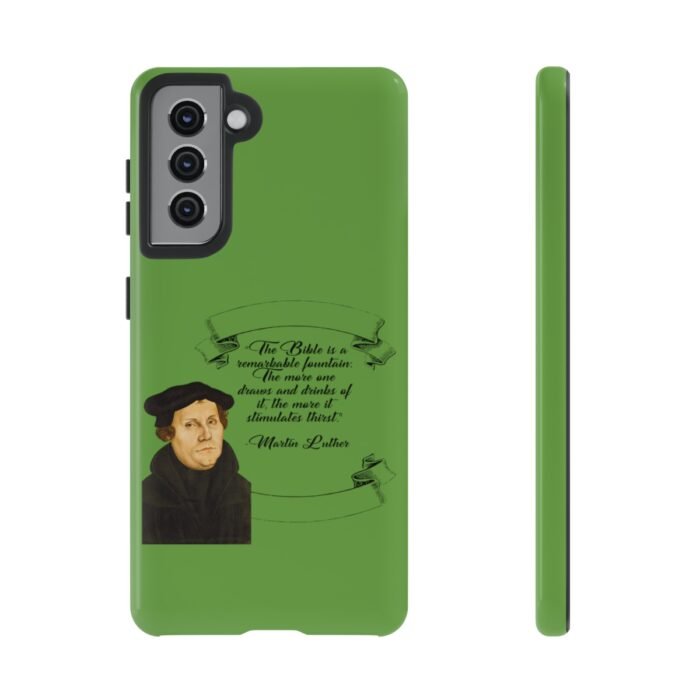 The Bible is a Remarkable Fountain - Martin Luther - Green - Samsung Galaxy Tough Cases 43