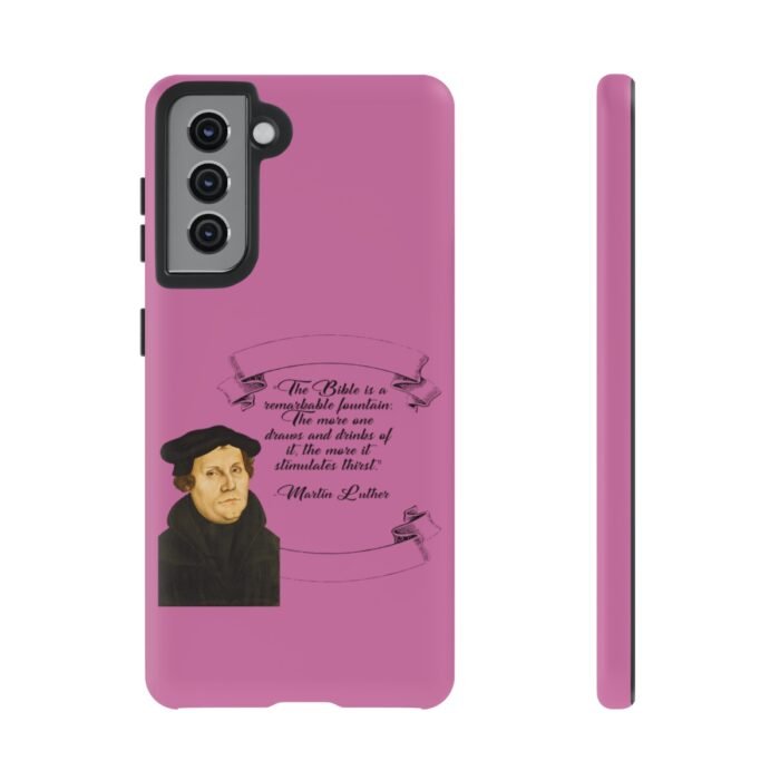 The Bible is a Remarkable Fountain - Martin Luther - Pink - Samsung Galaxy Tough Cases 45