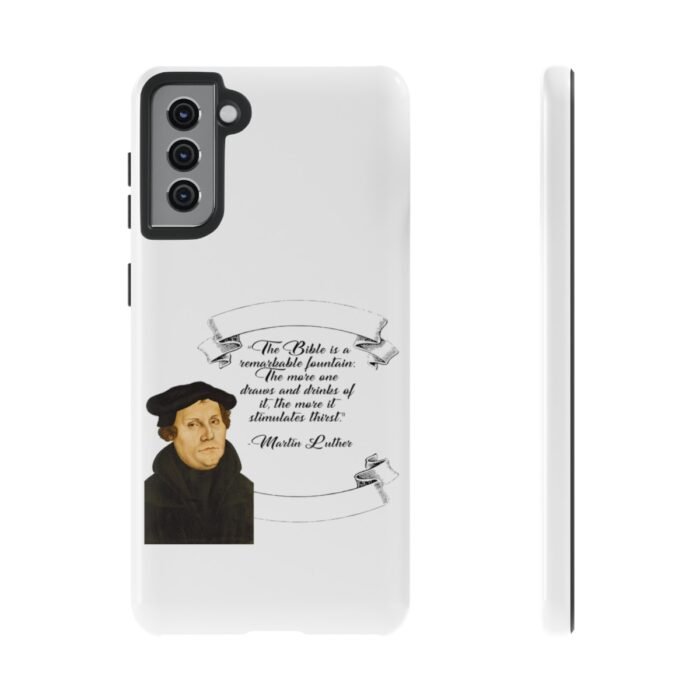 The Bible is a Remarkable Fountain - Martin Luther - White - Samsung Galaxy Tough Cases 47