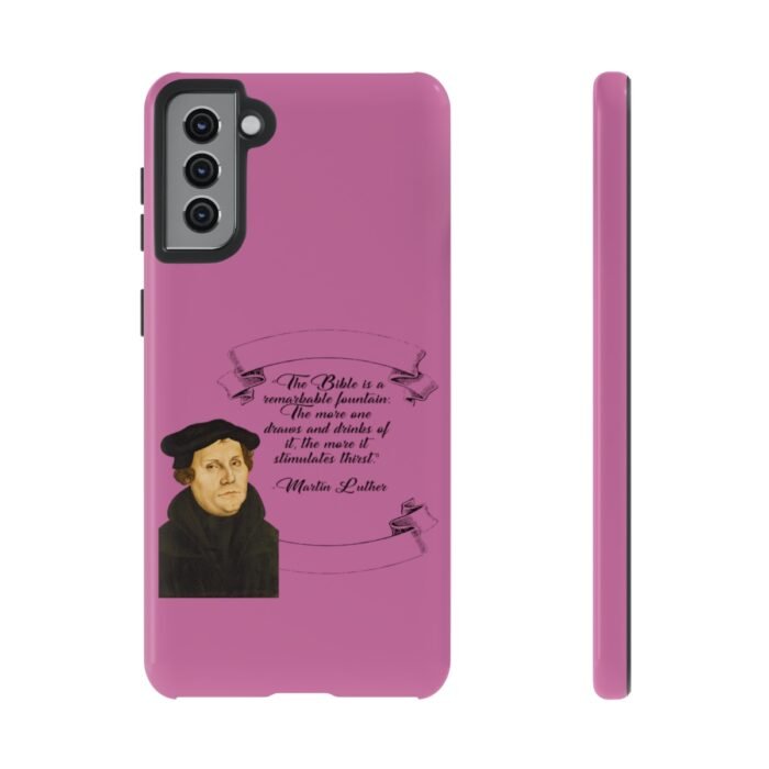 The Bible is a Remarkable Fountain - Martin Luther - Pink - Samsung Galaxy Tough Cases 47