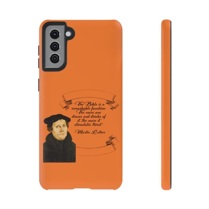 The Bible is a Remarkable Fountain - Martin Luther - Orange - Samsung Galaxy Tough Cases 49