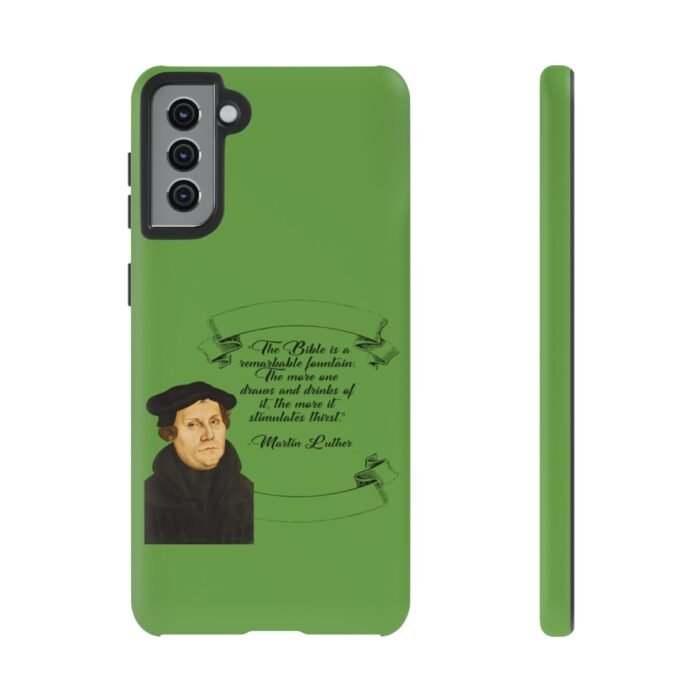 The Bible is a Remarkable Fountain - Martin Luther - Green - Samsung Galaxy Tough Cases 49