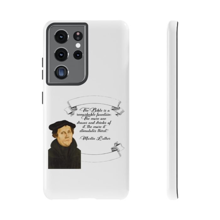 The Bible is a Remarkable Fountain - Martin Luther - White - Samsung Galaxy Tough Cases 51