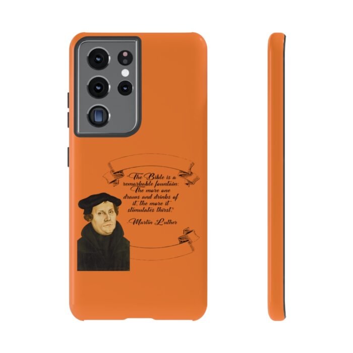 The Bible is a Remarkable Fountain - Martin Luther - Orange - Samsung Galaxy Tough Cases 51