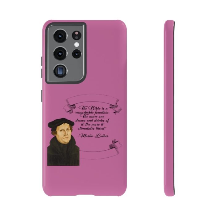 The Bible is a Remarkable Fountain - Martin Luther - Pink - Samsung Galaxy Tough Cases 51