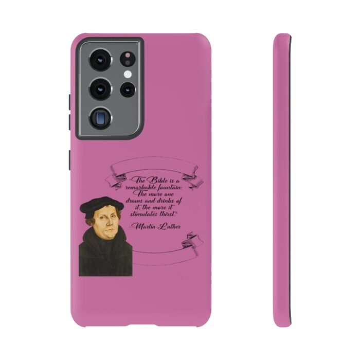 The Bible is a Remarkable Fountain - Martin Luther - Pink - Samsung Galaxy Tough Cases 53
