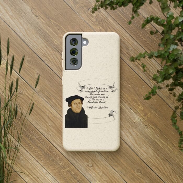 The Bible is a Remarkable Fountain - Martin Luther - Samsung Galaxy Biodegradable Cases 36