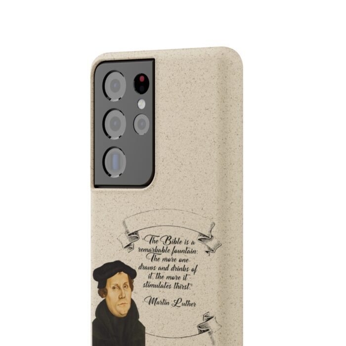 The Bible is a Remarkable Fountain - Martin Luther - Samsung Galaxy Biodegradable Cases 47