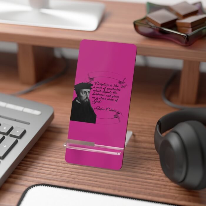 Scripture is Like a Pair of Spectacles - Calvin - Pink Mobile Display Stand for Smartphones 3