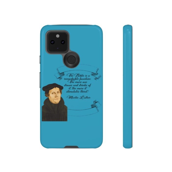 The Bible is a Remarkable Fountain - Martin Luther - Turquoise - Google Pixel Tough Cases 21
