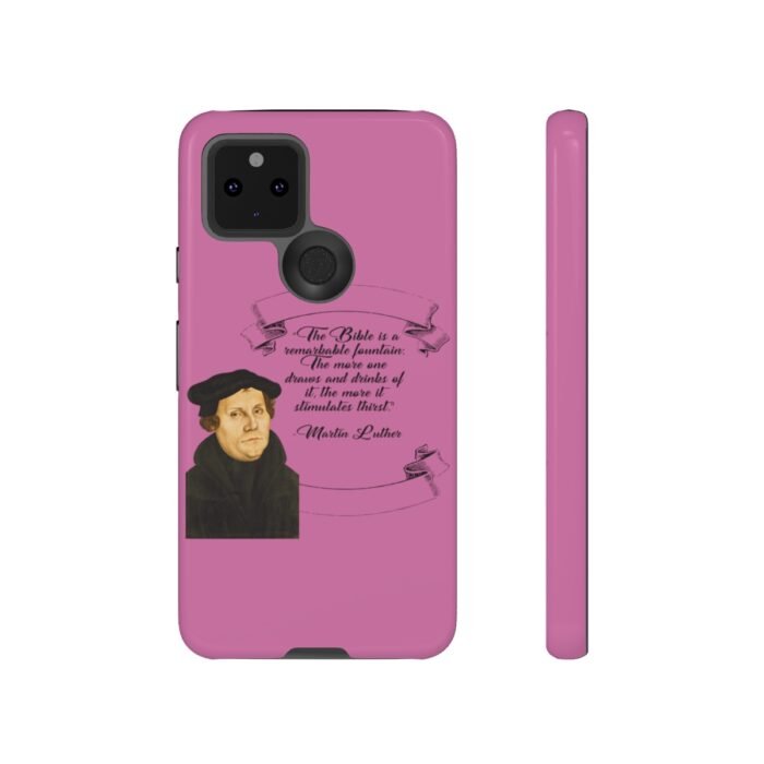 The Bible is a Remarkable Fountain - Martin Luther - Pink - Google Pixel Tough Cases 21