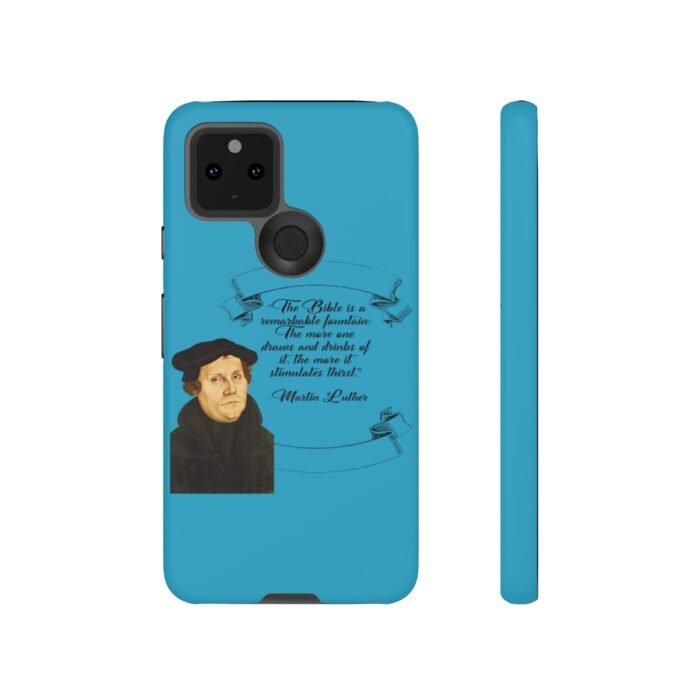 The Bible is a Remarkable Fountain - Martin Luther - Turquoise - Google Pixel Tough Cases 23