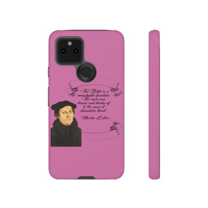 The Bible is a Remarkable Fountain - Martin Luther - Pink - Google Pixel Tough Cases 23
