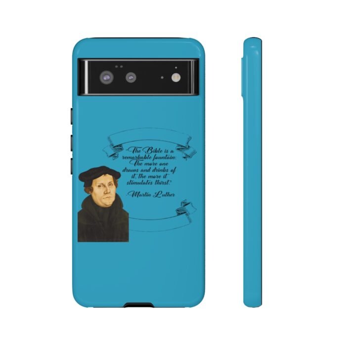 The Bible is a Remarkable Fountain - Martin Luther - Turquoise - Google Pixel Tough Cases 17