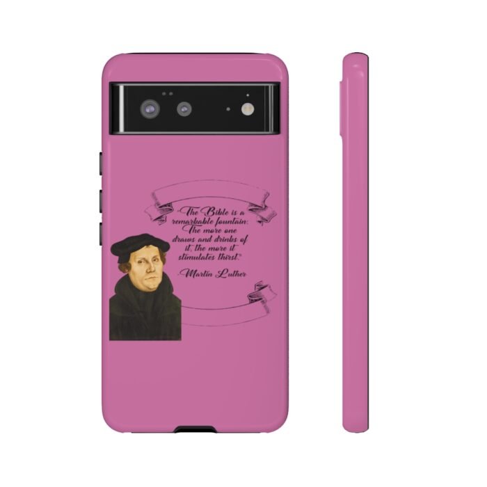The Bible is a Remarkable Fountain - Martin Luther - Pink - Google Pixel Tough Cases 17